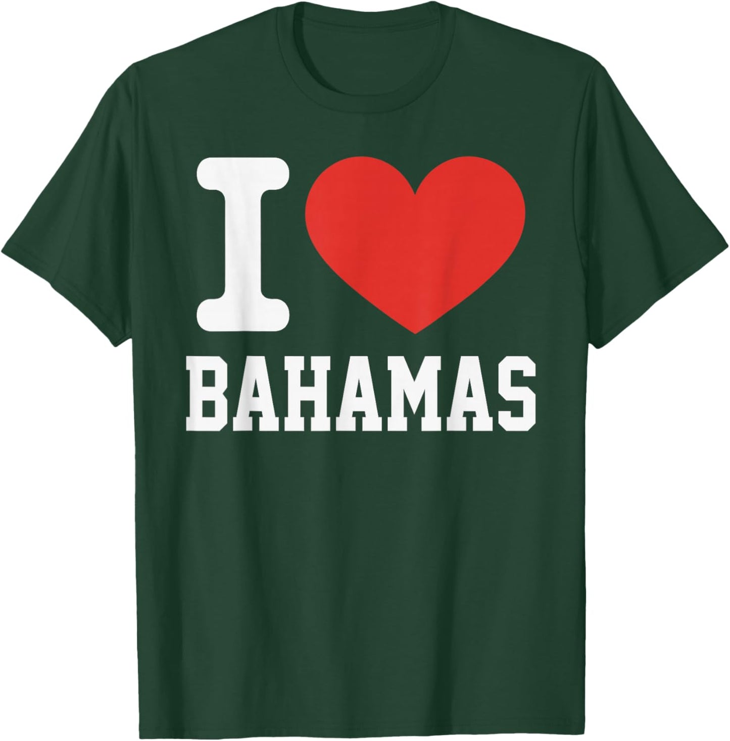 I Love Bahamas Heart Souvenir Lovers Pride Travel T-Shirt - T-Shirt | Forest