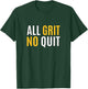 University Varsity-Gold Color All Grit - No Quit Yellow T-Shirt - T-Shirt | Forest