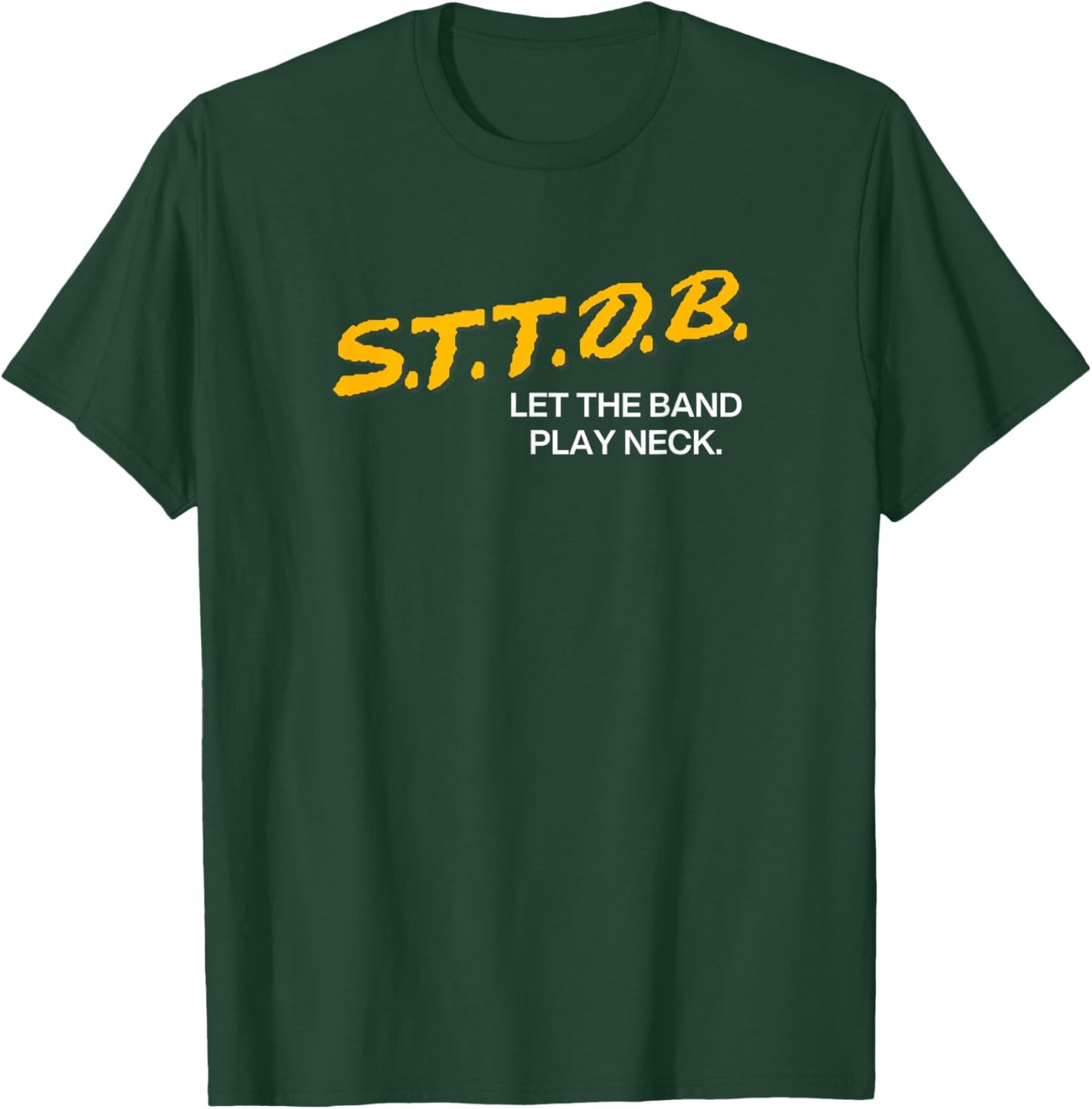 STTDB Let The Band Play Neck T-Shirt - T-Shirt | Forest