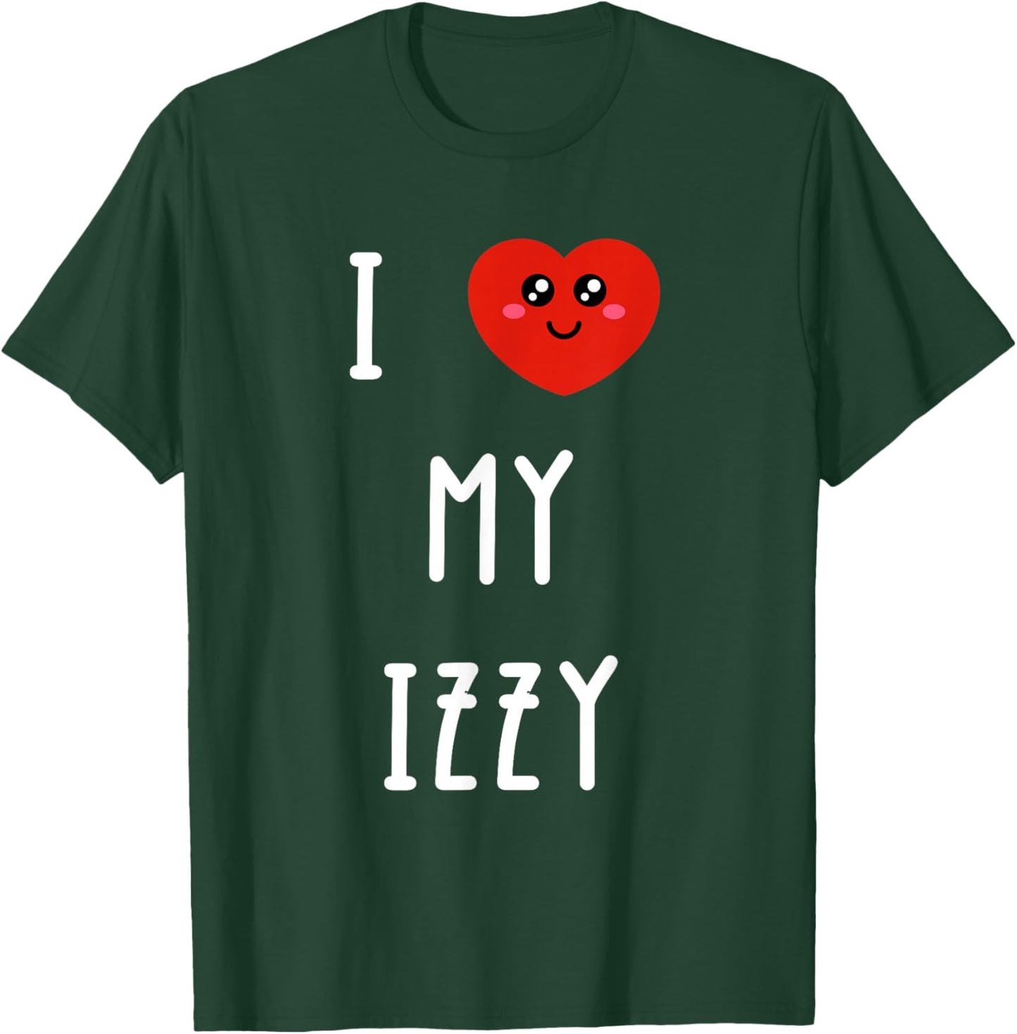 I Love My Izzy Name Funny T-Shirt - T-Shirt | Forest