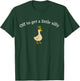 Funny Off to Get Little Silly Goose Party St Patricks Day T-Shirt - T-Shirt | Forest