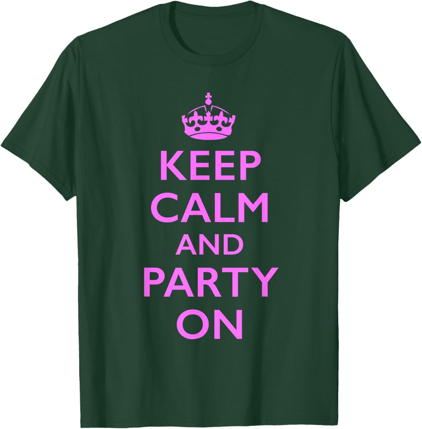 Keep Calm and Party On Pink T-Shirt - T-Shirt | Forest