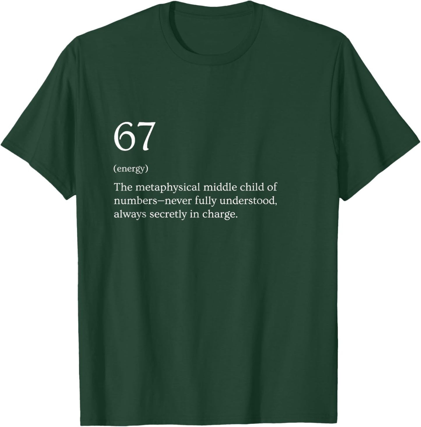67 Definition Meme T-Shirt - T-Shirt | Forest