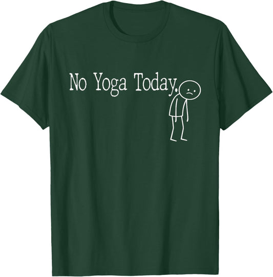 No Yoga Today Funny Mood Joke Minimal Line Art T-Shirt - T-Shirt | Forest