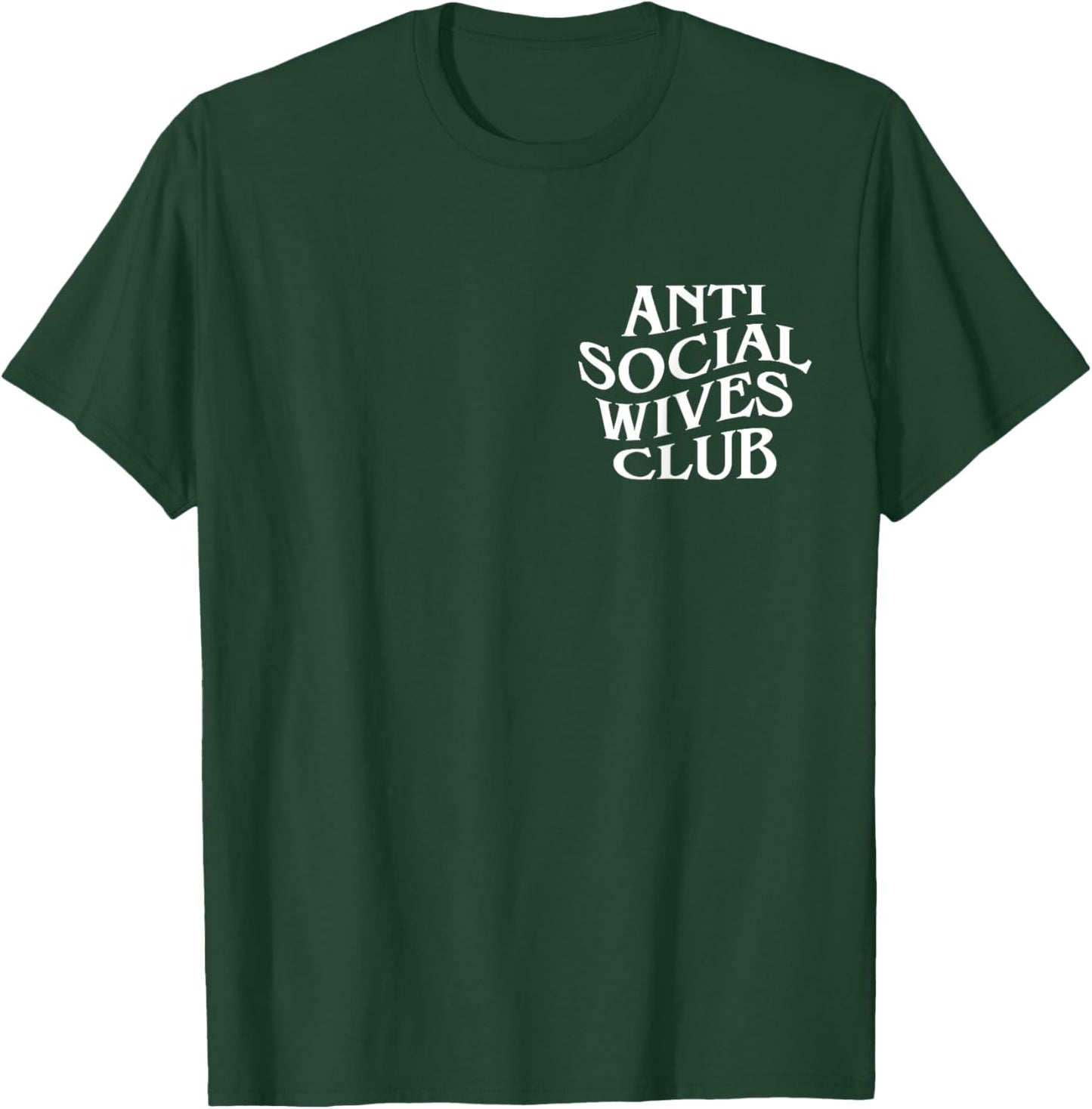 Anti Social Wives Club Funny Introvert Wife T-Shirt - T-Shirt | Forest