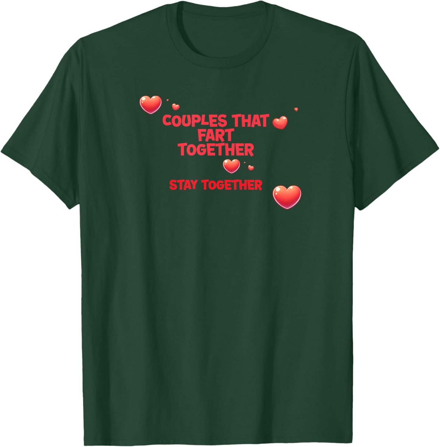 Couples That Fart Together Stay Together T-Shirt - T-Shirt | Forest