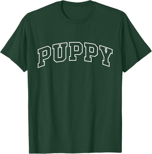 Puppy Funny Athletic Lettering Costume Dog Lover T-Shirt - T-Shirt | Forest