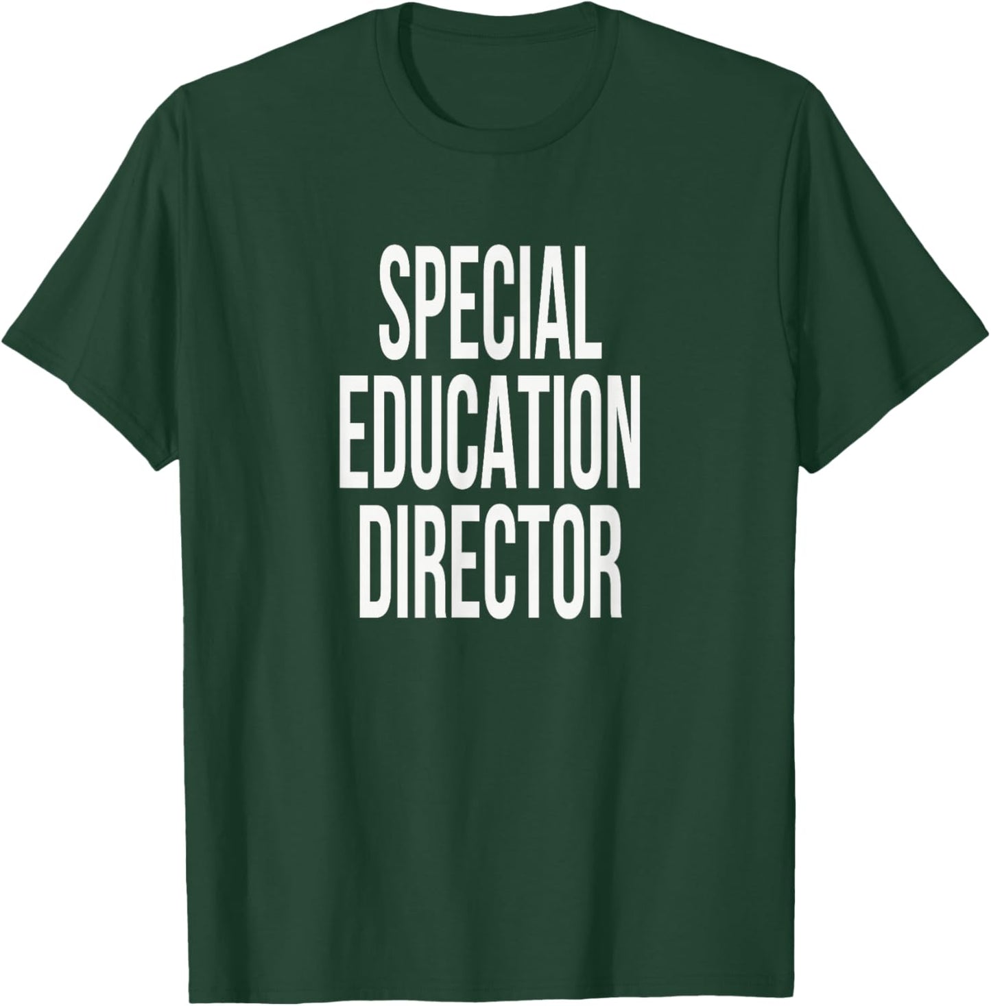 Special Education Director Appreciation Day for Work Week T-Shirt - T-Shirt | Forest