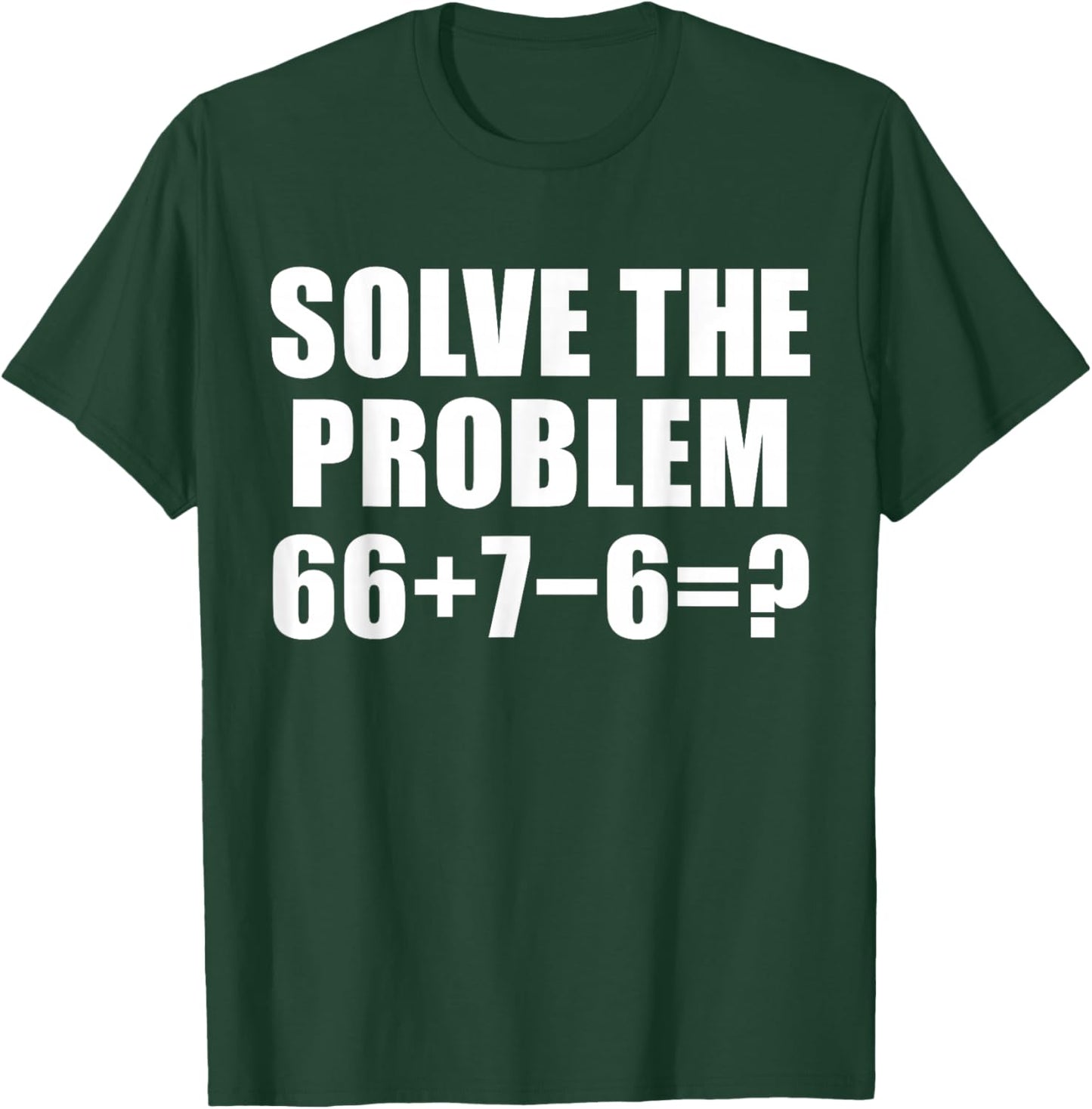 Solve The Problem 67 Meme Six Seven Elementary Math Teacher T-Shirt - T-Shirt | Forest
