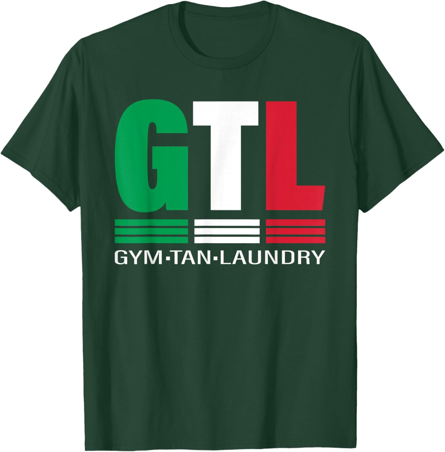 GTL Gym Tan Laundry Italian Flag New Jersey Garden NJ Shore T-Shirt - T-Shirt | Forest