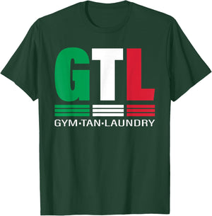 GTL Gym Tan Laundry Italian Flag New Jersey Garden NJ Shore T-Shirt - T-Shirt | Forest