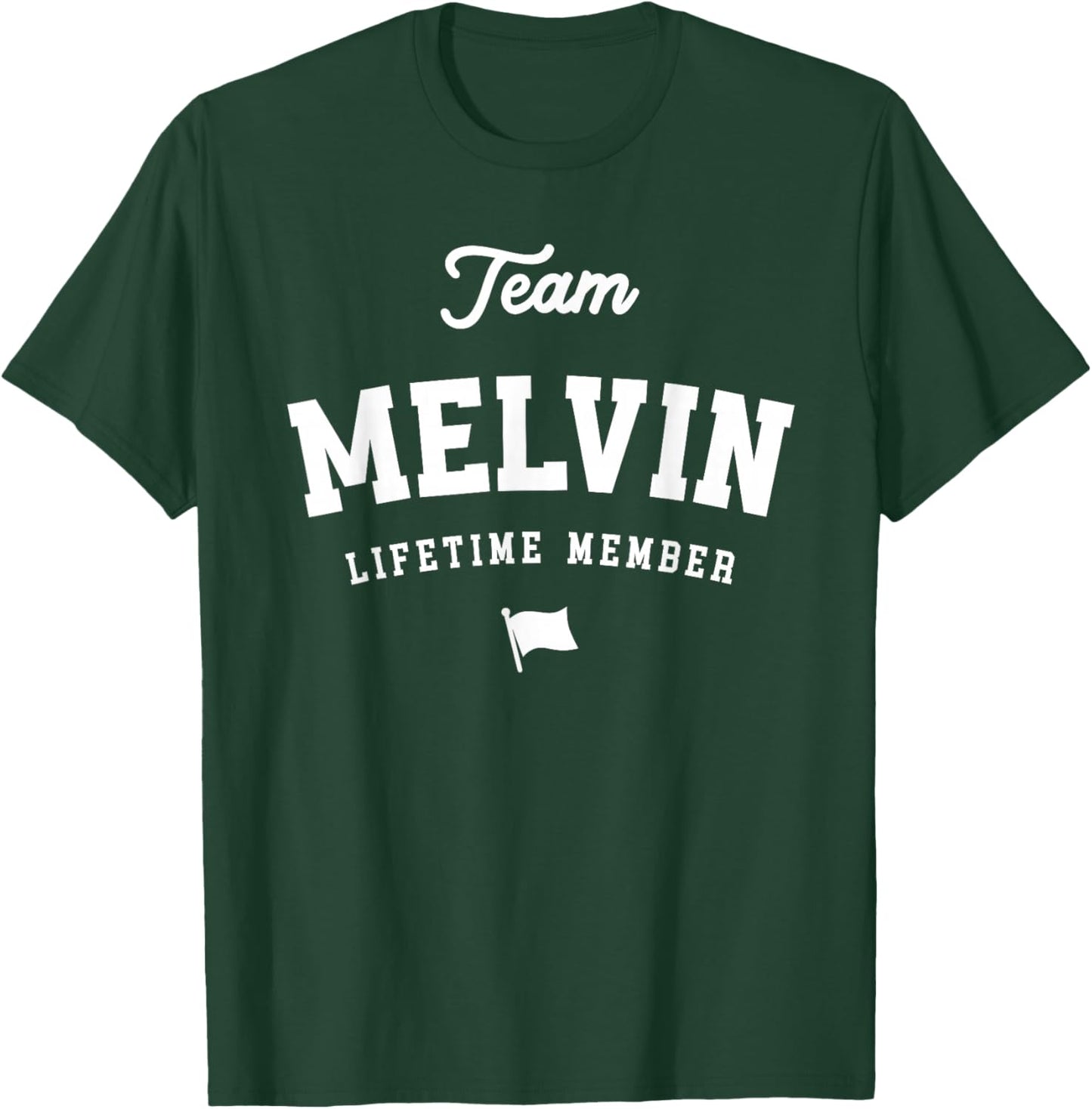 Team Melvin Lifetime Member Funny Name Melvin T-Shirt - T-Shirt | Forest