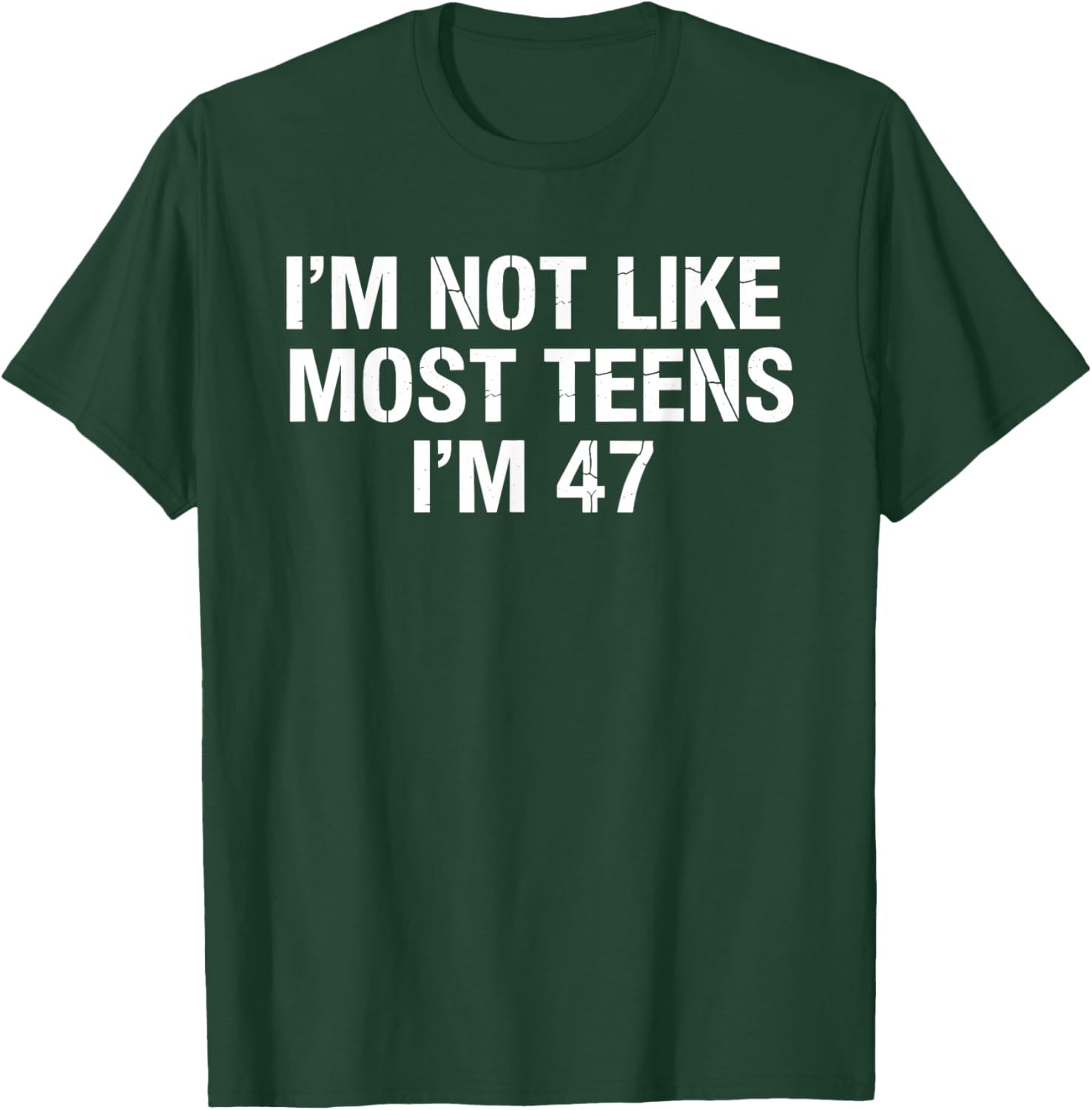I'm Not Like Most Teens I'm 47 Ironic Meme Brainrot Sarcasm T-Shirt - T-Shirt | Forest