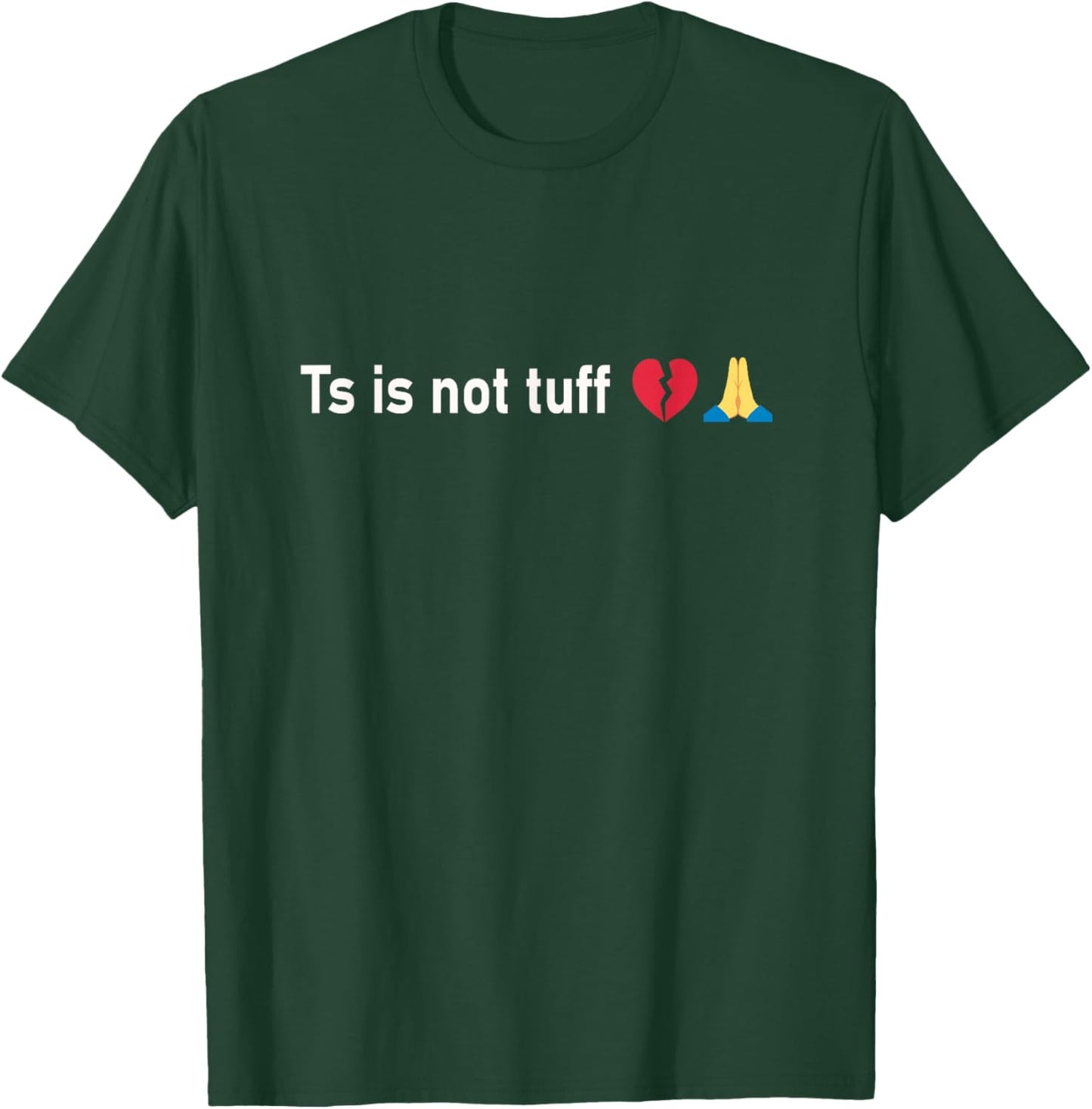 Funny Ts is not tuff Meme T-Shirt - T-Shirt | Forest