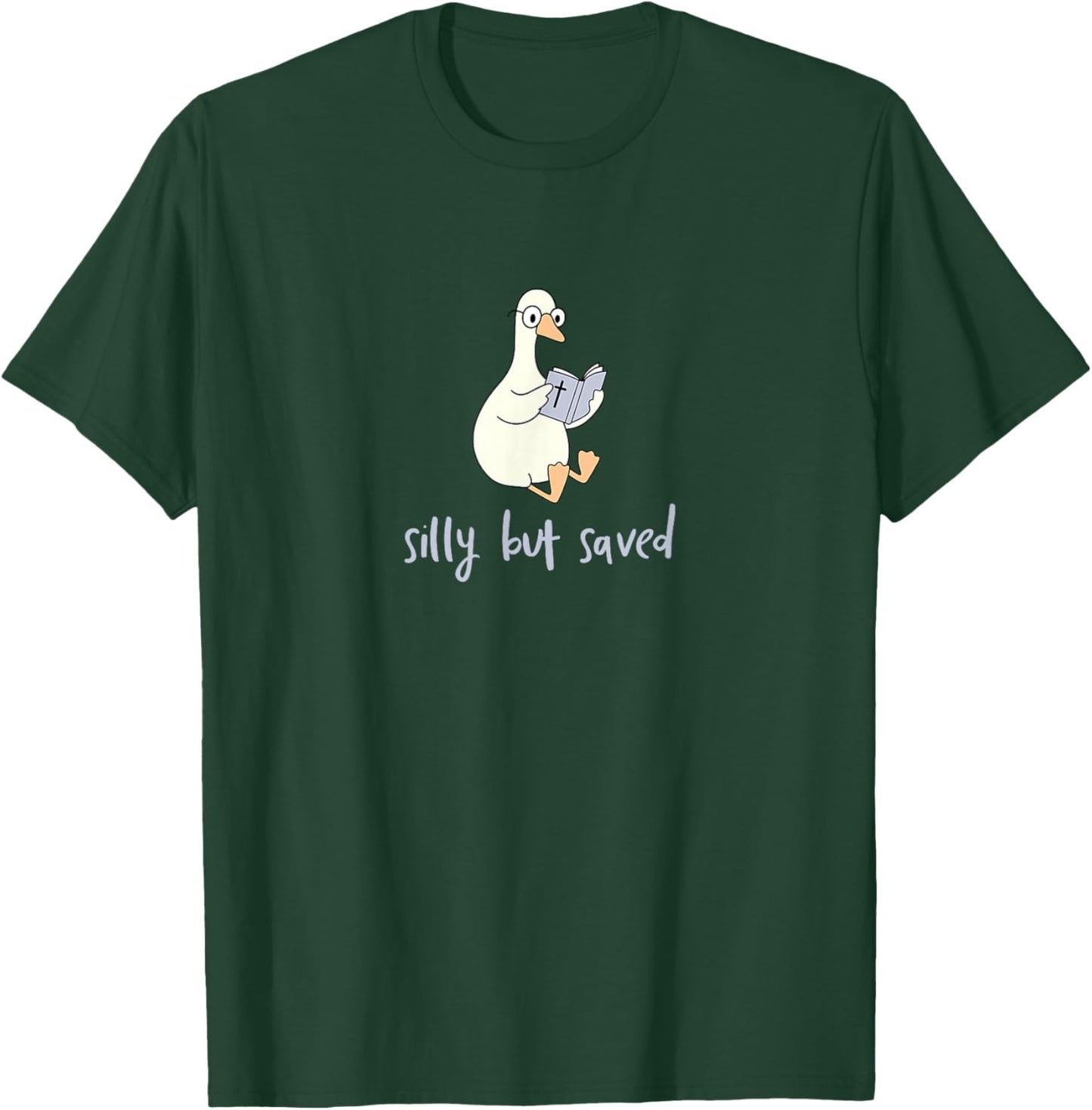 Silly But Saved, Goose Reading Holy Bible, Cute Christian T-Shirt - T-Shirt | Forest