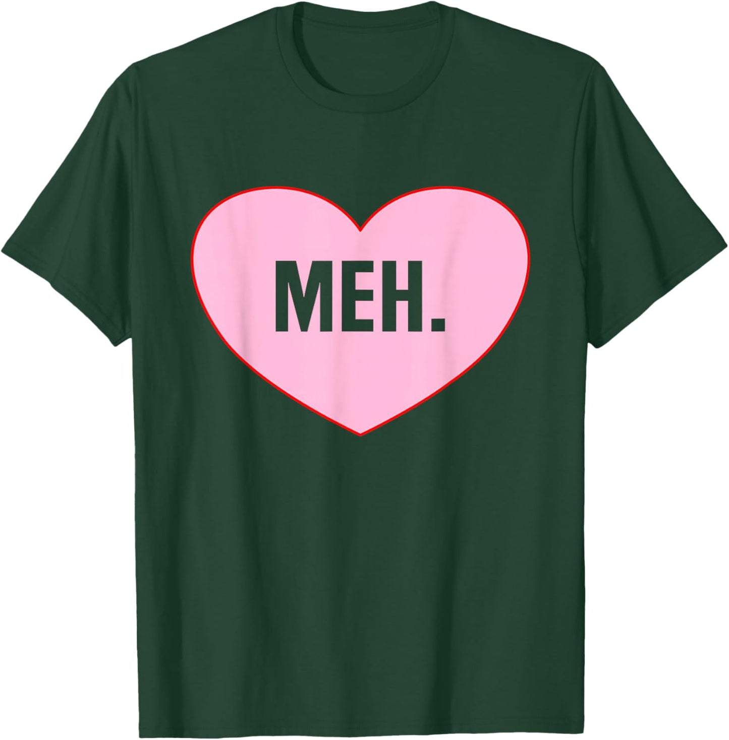 Meh Heart Funny Anti Valentines Day Single Awareness Gifts T-Shirt - T-Shirt | Forest