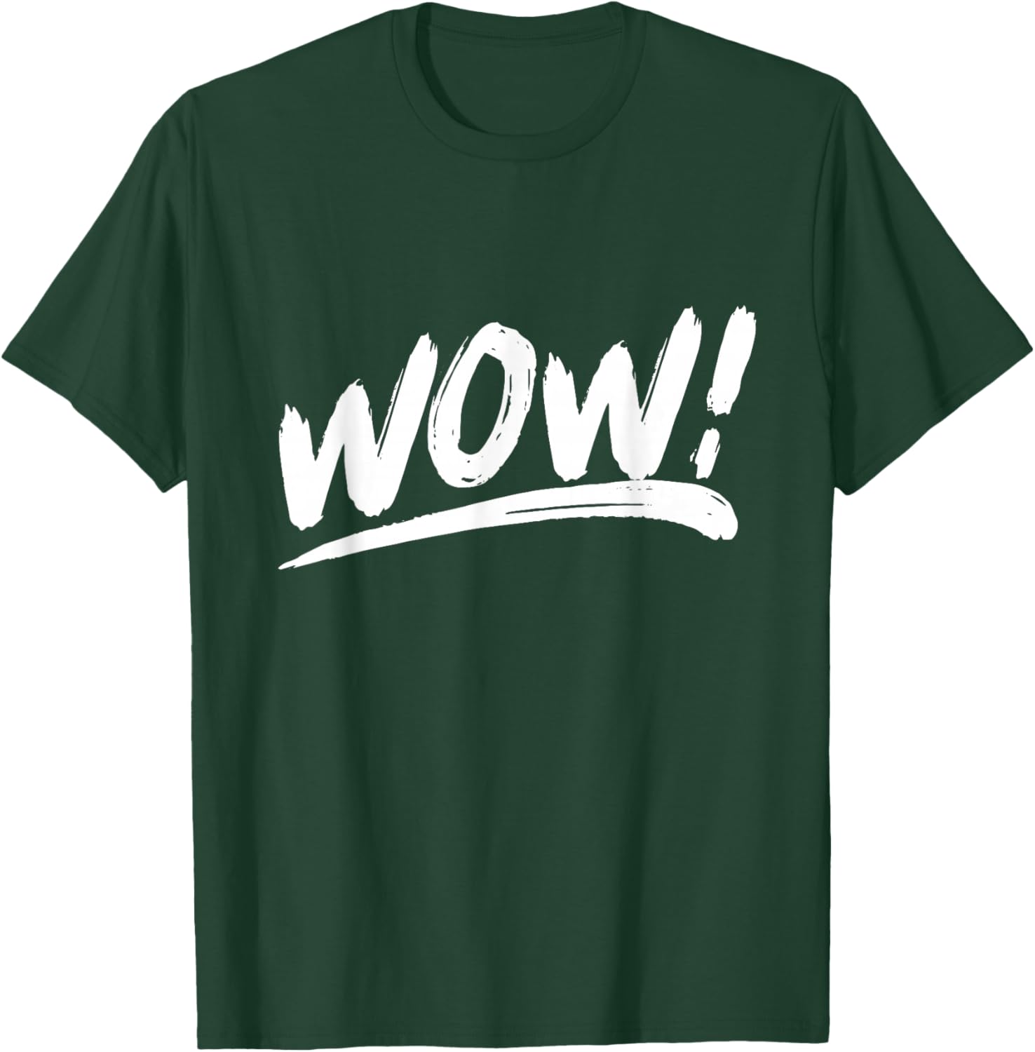 That Says Wow! in an Artistic Brushstroke Style T-Shirt - T-Shirt | Forest