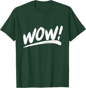 That Says Wow! in an Artistic Brushstroke Style T-Shirt - T-Shirt | Forest