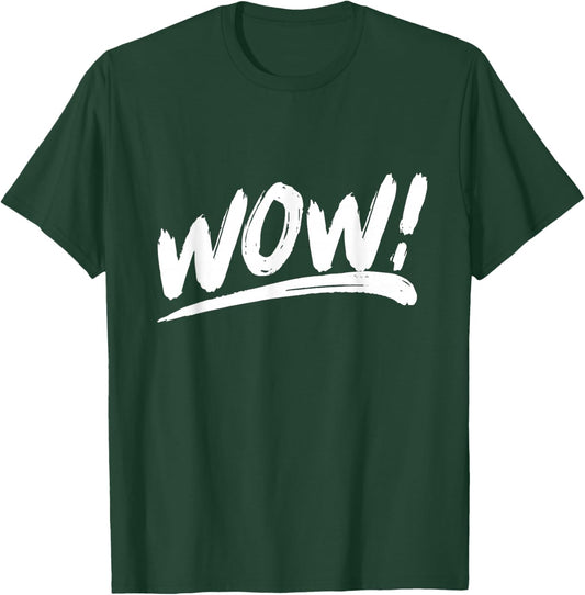 That Says Wow! in an Artistic Brushstroke Style T-Shirt - T-Shirt | Forest
