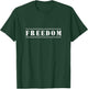 Freedom Shirt Minimalist Bold Typography Graphic Freedom T-Shirt - T-Shirt | Forest