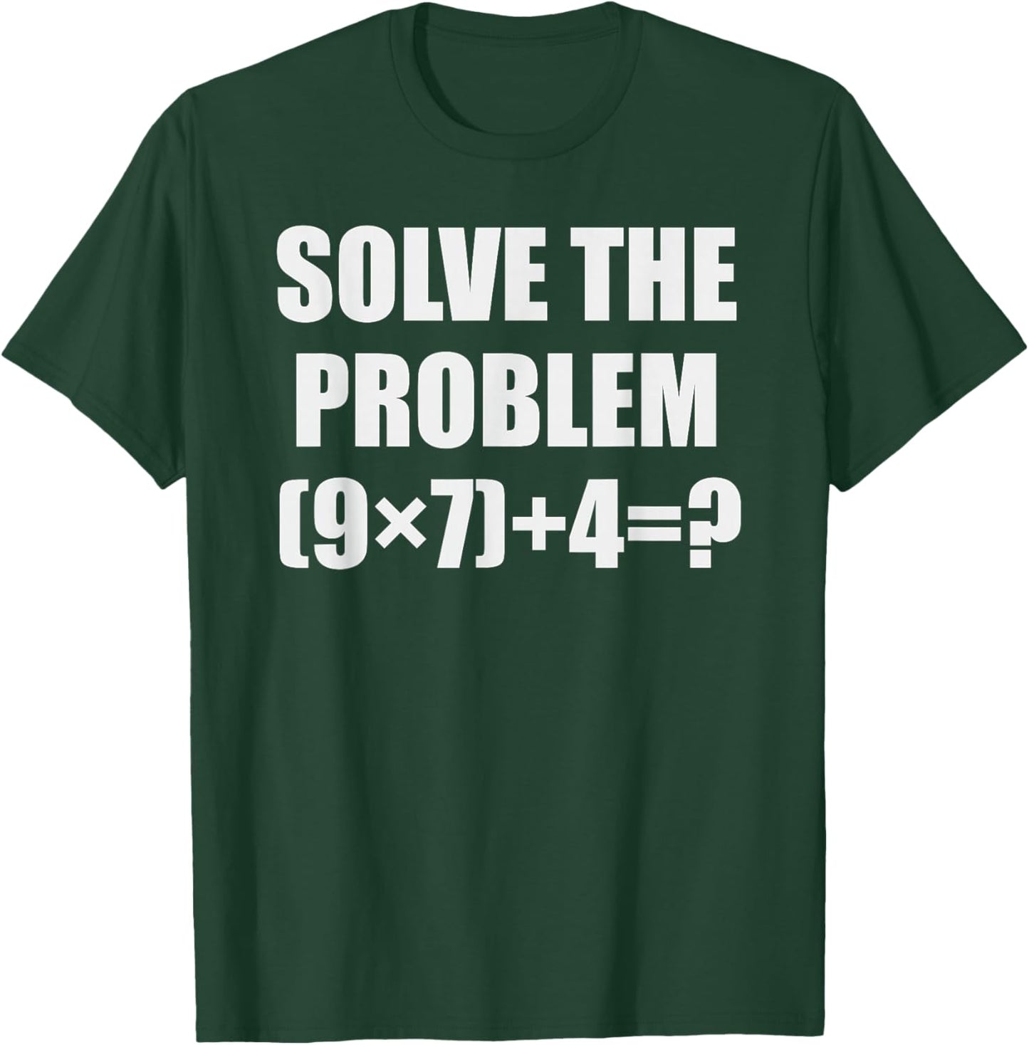 Solve The Problem Funny 67 Meme Brainrot Math Teacher Gifts T-Shirt - T-Shirt | Forest