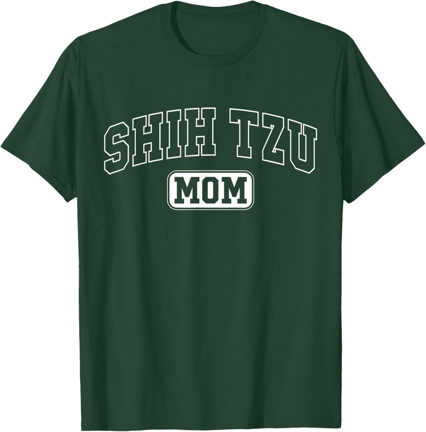 Shih Tzu Mom Funny Athletic Lettering Pet Owner Mama T-Shirt - T-Shirt | Forest