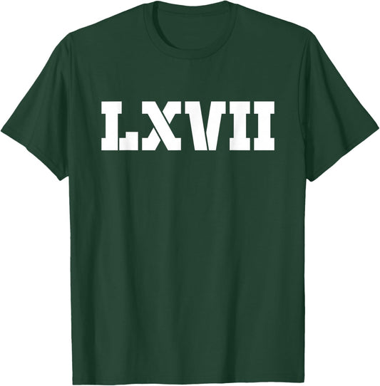 67 - Sixty Seven Number 67 Roman LXVII Meme Six Seven Meme T-Shirt - T-Shirt | Forest