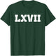 67 - Sixty Seven Number 67 Roman LXVII Meme Six Seven Meme T-Shirt - T-Shirt | Forest