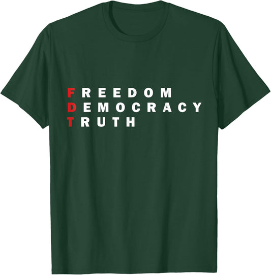 Freedom Democracy and Truth in White T-Shirt - T-Shirt | Forest