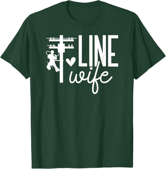 Line Wife Lineman's Wife of A Lineman Wife T-Shirt - T-Shirt | Forest