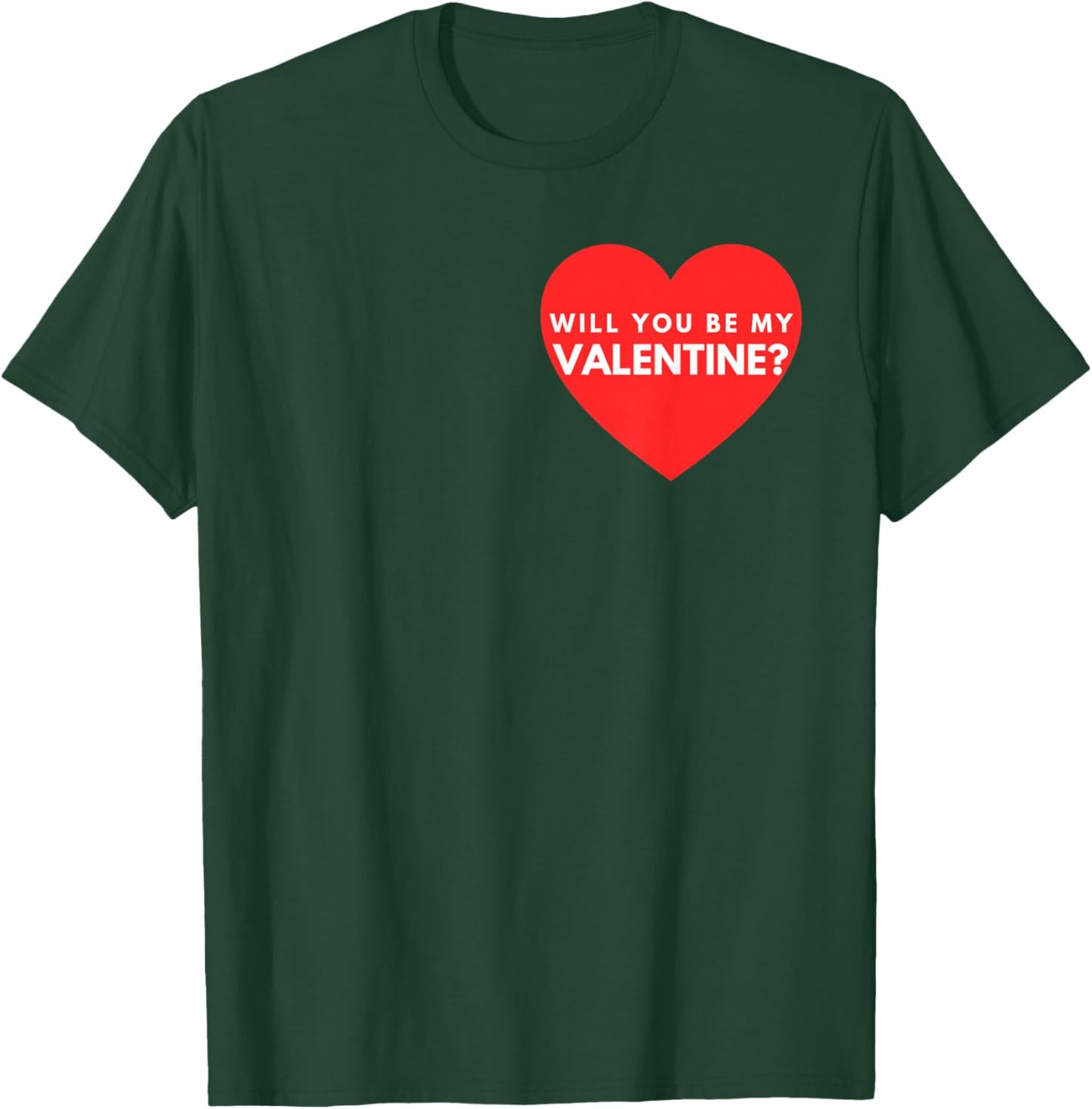 Will You Be My Valentine - Valentines Day Graphic Design T-Shirt - T-Shirt | Forest