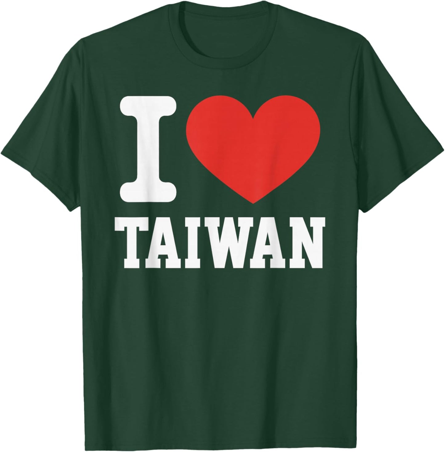 I Love Taiwan Heart Souvenir Lovers Pride Travel T-Shirt - T-Shirt | Forest