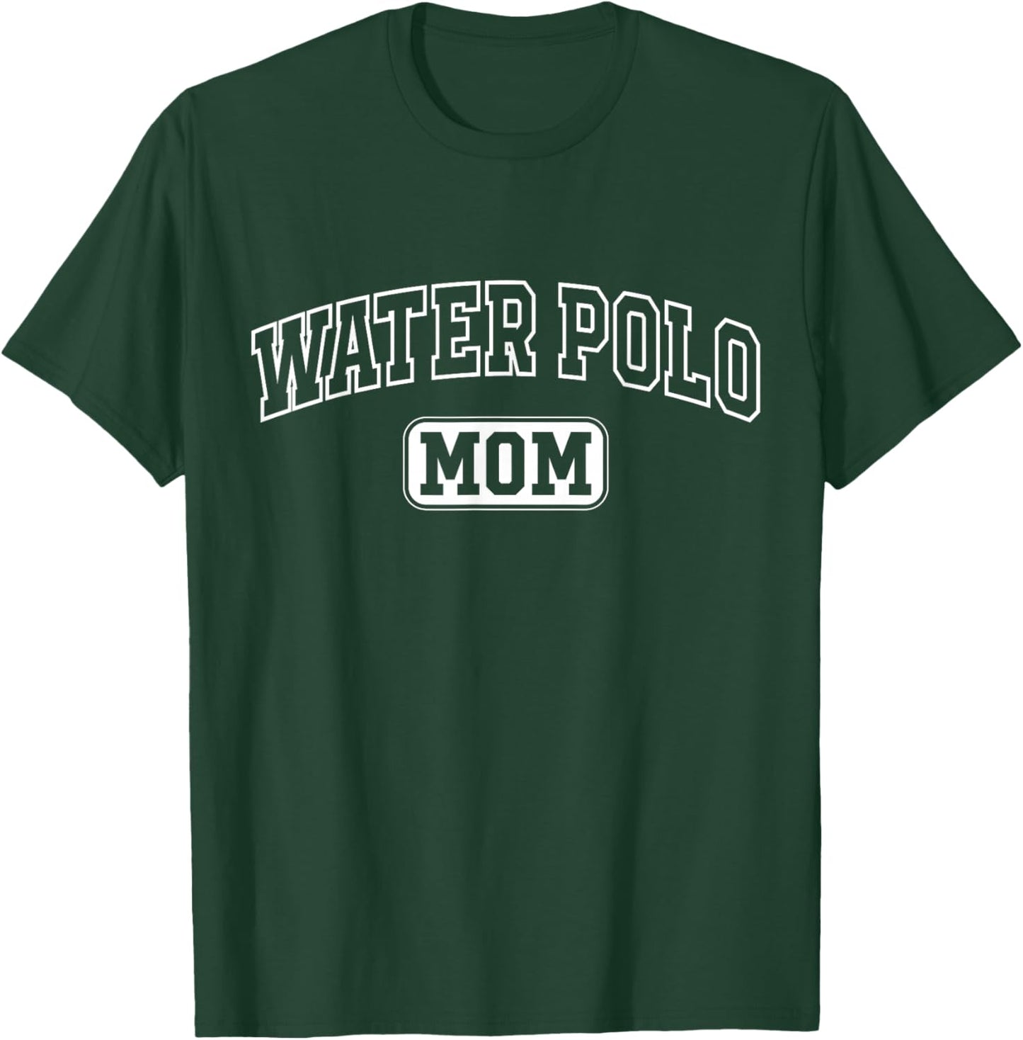 Water Polo Mom Fun Athletic Lettering Mothers Day Mama Coach T-Shirt - T-Shirt | Forest