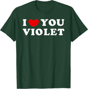 I Love You Violet, I Heart Violet T-Shirt - T-Shirt | Forest