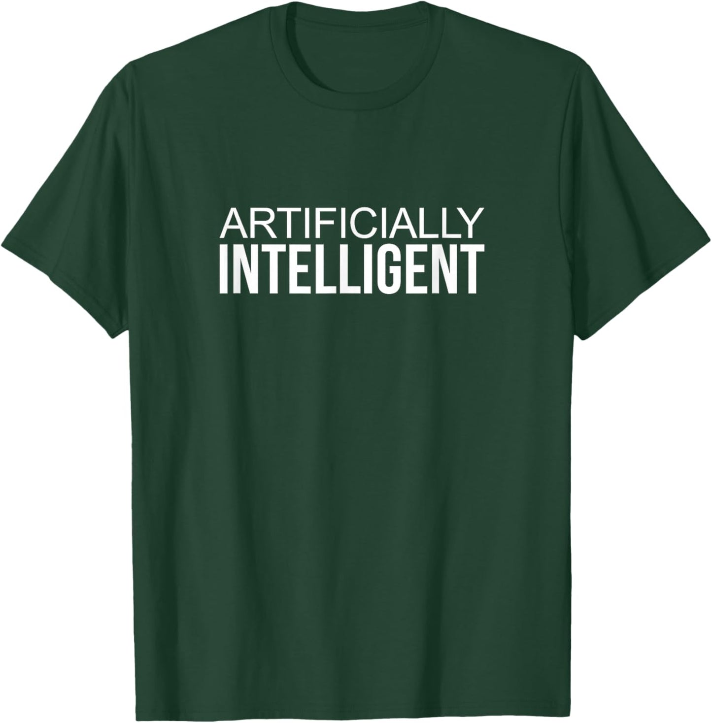 Artificially Intelligent T-Shirt - T-Shirt | Forest