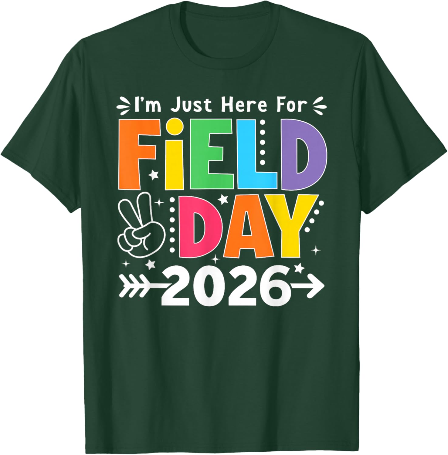 I'm Just Here for Field Day 2026 Funny Field Day Field Trip T-Shirt - T-Shirt | Forest