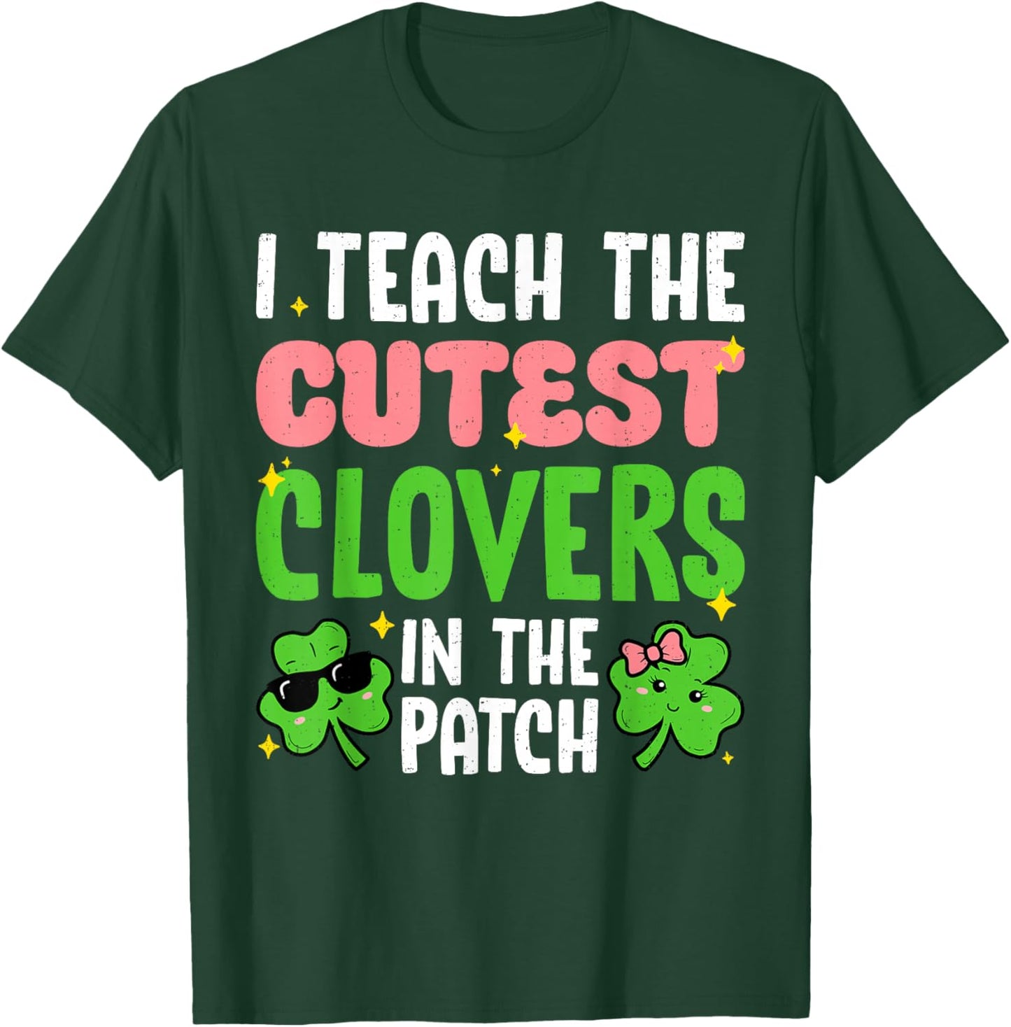 I Teach The Cutest Clovers Teacher St Patricks Day Women T-Shirt - T-Shirt | Forest