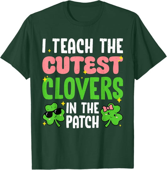 I Teach The Cutest Clovers Teacher St Patricks Day Women T-Shirt - T-Shirt | Forest