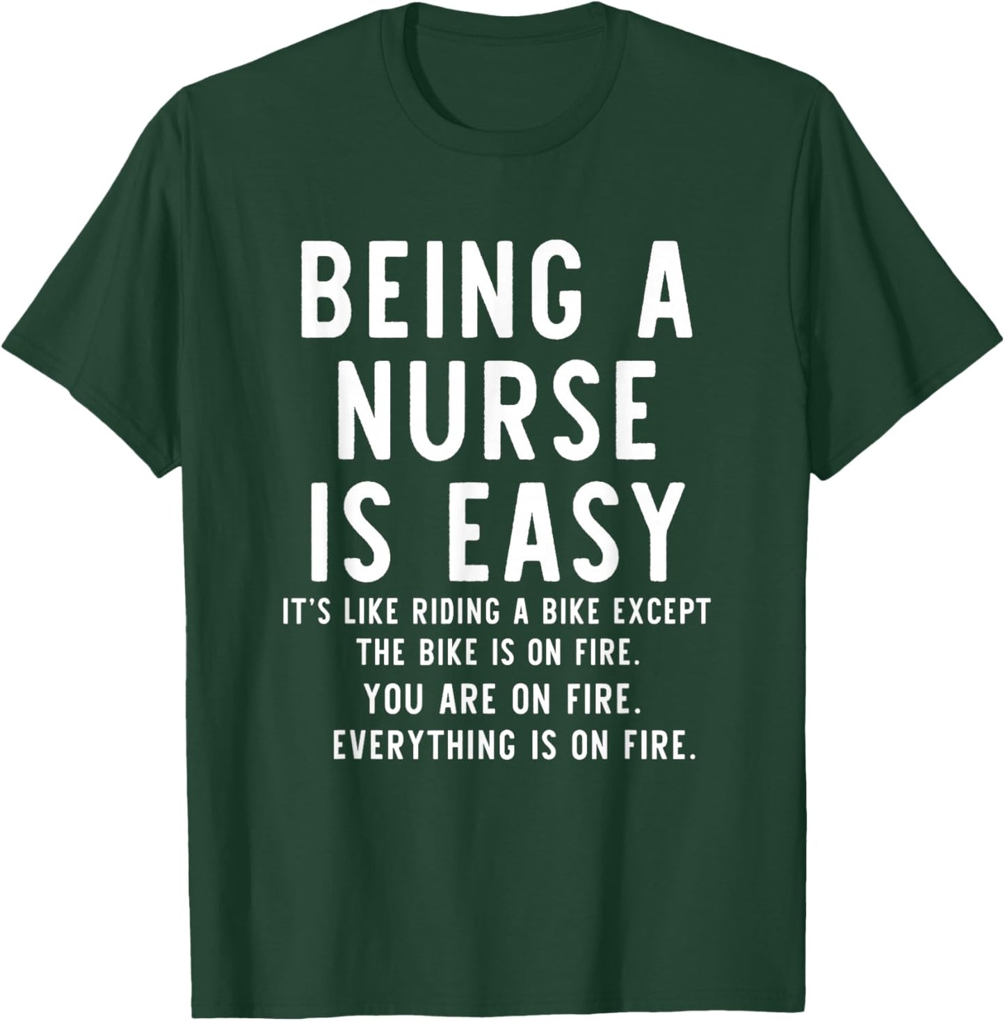Being A Nurse is Easy Funny Nurse T-Shirt - T-Shirt | Forest