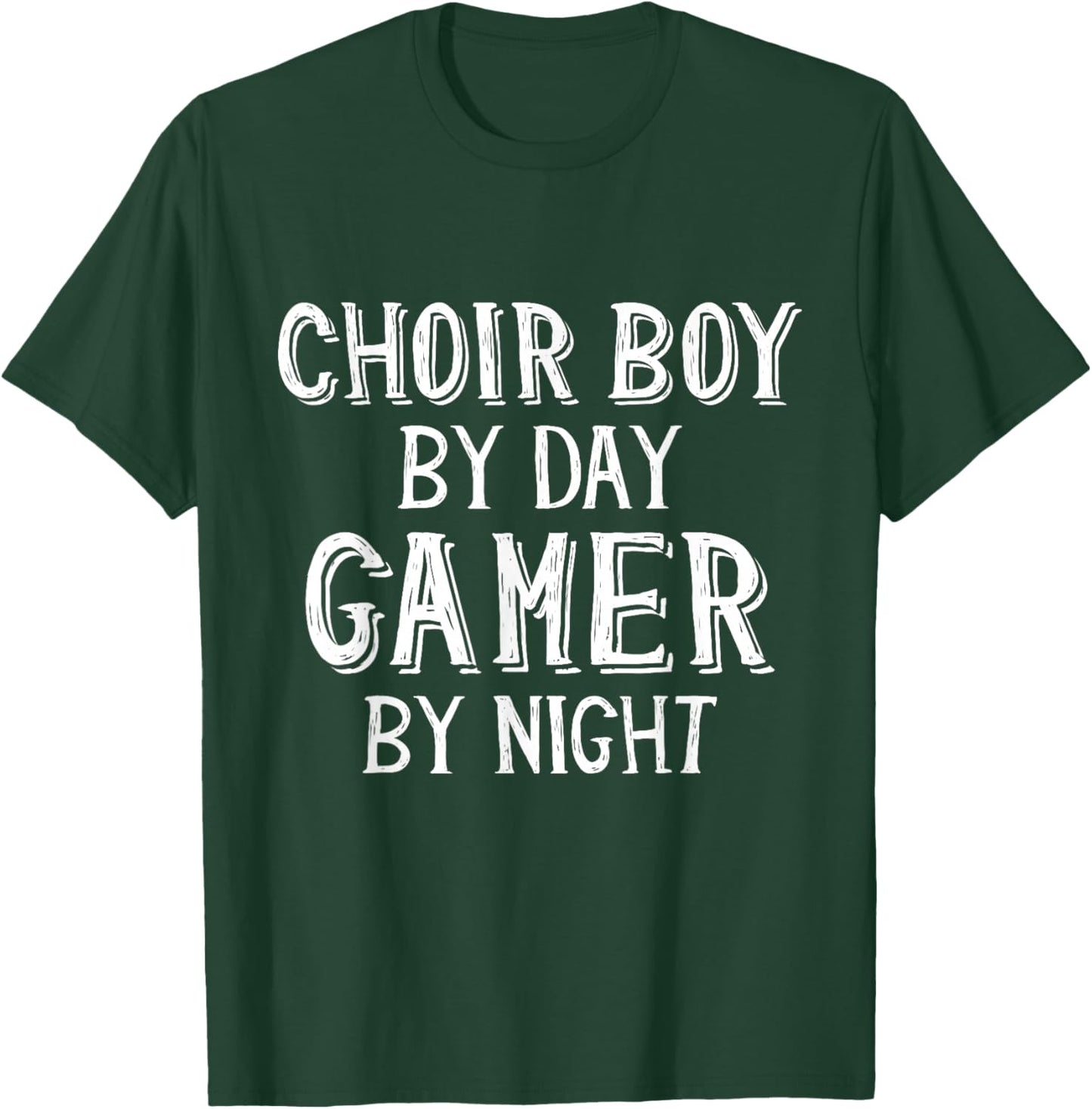 Choir Boy by Day Gamer by Night Church Choir Gamer Choir Boy T-Shirt - T-Shirt | Forest
