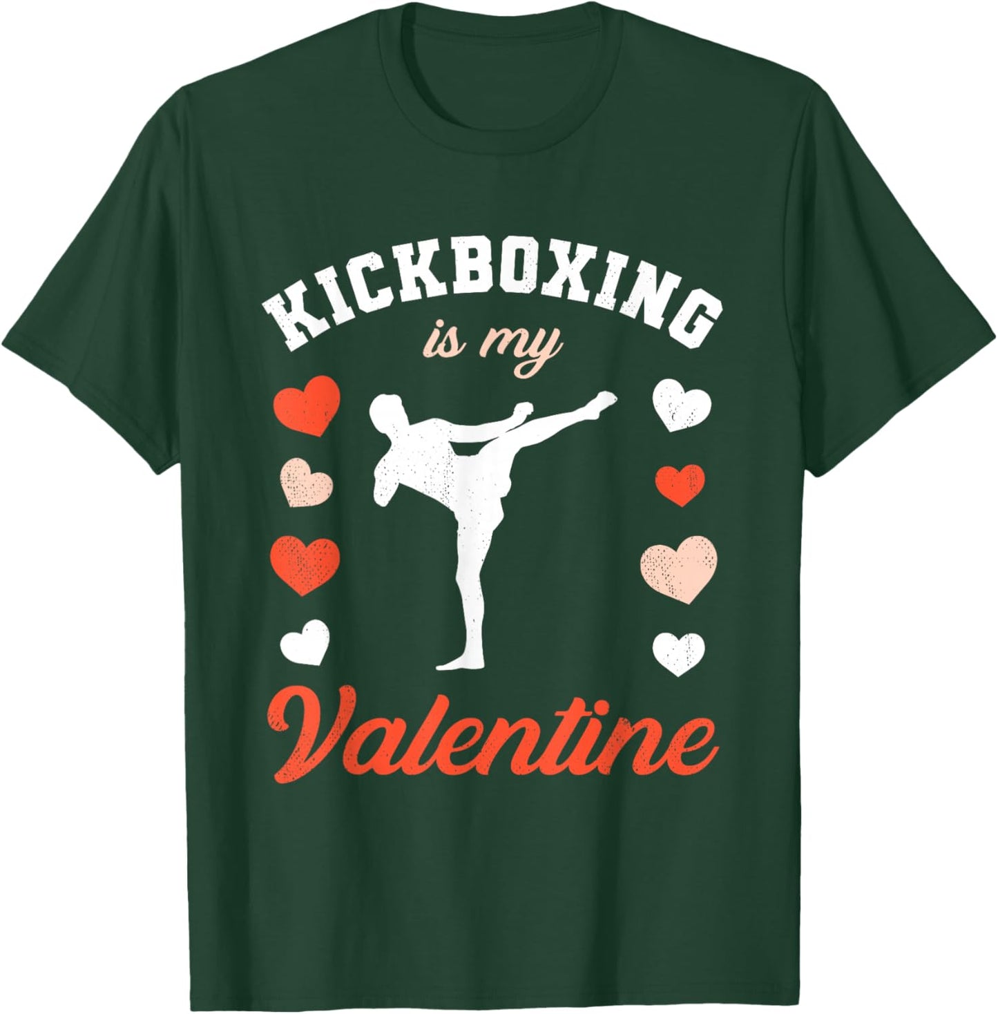 Valentine's Day Kickboxing is My Valentine T-Shirt - T-Shirt | Forest