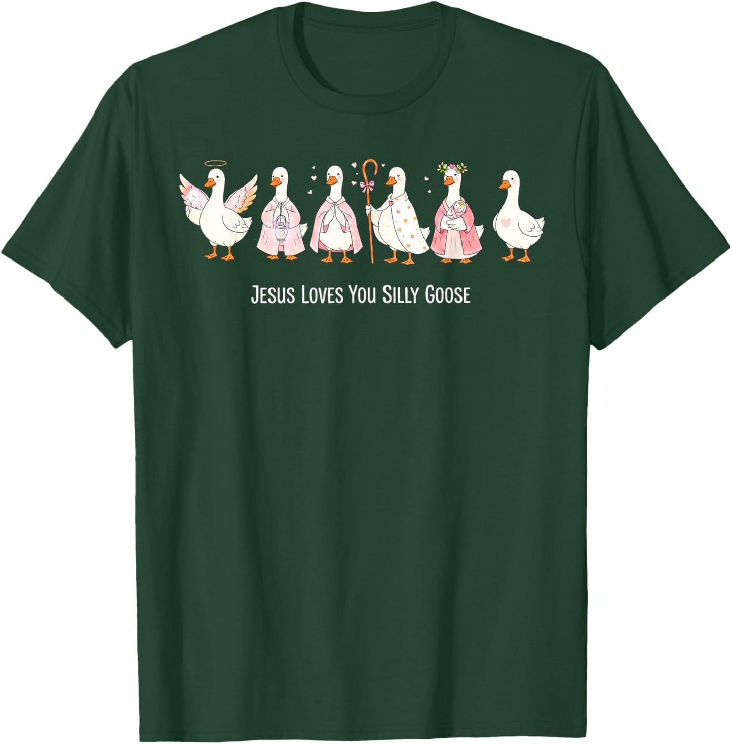 Christian Goose Jesus Loves You Silly Goose Religious Goose T-Shirt - T-Shirt | Forest