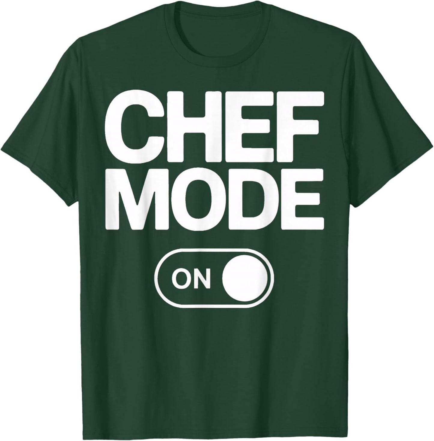 Chef Mode On Cooking Lovers Culinary Life T-Shirt - T-Shirt | Forest