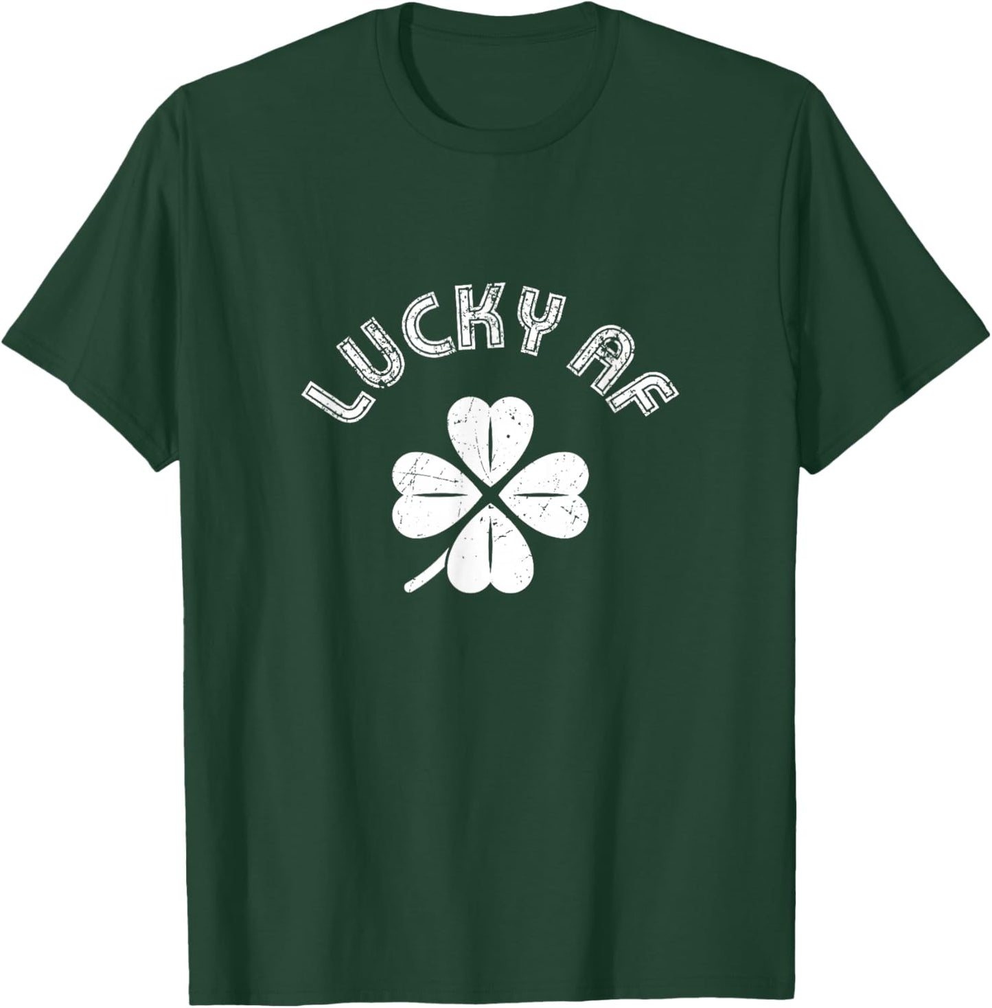 Lucky AF Shamrock St Patricks Day Clover Irish Luck T-Shirt - T-Shirt | Forest