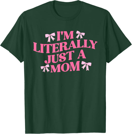 Just A Mom, Honest, Home T-Shirt - T-Shirt | Forest