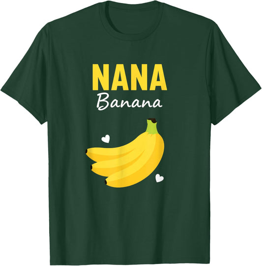 Grandparent Nana Banana Funny Nana Nana Banana Art T-Shirt - T-Shirt | Forest