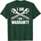 I Am The Warranty Mechanic (On Back) T-Shirt - T-Shirt | Forest