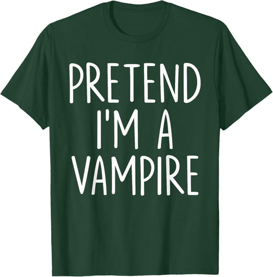 Pretend I'm A Vampire Halloween Couples Costume Matching T-Shirt - T-Shirt | Forest