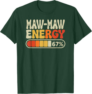 Maw-Maw Energy 67 Percent Retro Graphic for Mothers Day T-Shirt - T-Shirt | Forest
