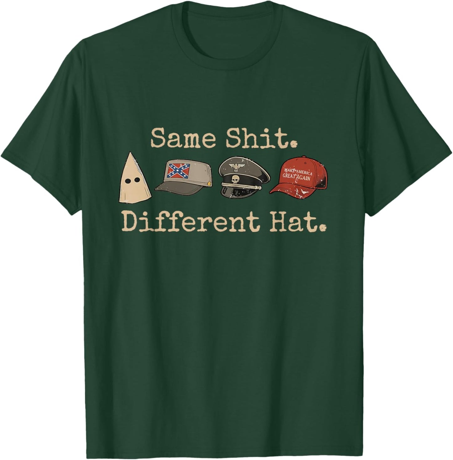 Same Shit Different Hat Funny Quote Men Women T-Shirt - T-Shirt | Forest